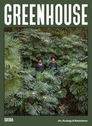 Greenhouse : Art, Ecology and Resistance-9788857253091