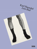 Karl Haendel : Less Bad-9788857254081