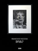 Francesco Vezzoli : Diva-9788857254111