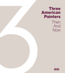 Three American Painters : Then and Now-9788857254180