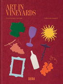 Art In Vineyards:?Cultivating Culture-9788857254494