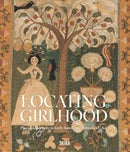 Locating Girlhood: Identity and Place in "Schoolgirl" Art, 1750-1830