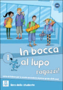 In bocca al lupo, ragazzi! 1 : Book + online audio-9788861821767