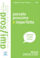 Grammatiche ALMA : Passato prossimo e imperfetto-9788861825161