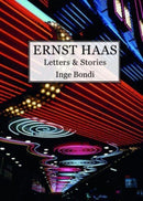 Ernst Haas. Letters & Stories-9788862088053