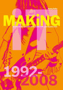 Bootsy Holler: MAKiNG iT. : An Intimate Documentary of the Seattle Indie, Rock & Punk Scene, 1992-2008-9788862088435