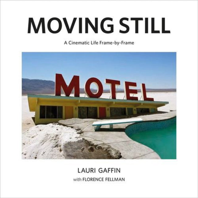 Lauri Gaffin: Moving Still