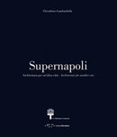 Supernapoli: Architecture for Another City-9788862421386