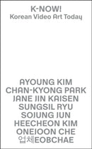K-NOW! Korean Video Art Today