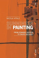 Sunniness in Painting : From Edward Hopper to David Hockney-9788869771712