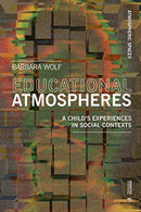 Atmospheres of Learning : How They Affect the Development of Our Children-9788869771729