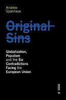 Original Sins : Globalization, Populism, and the Six Contradictions Facing the European Union-9788869772269