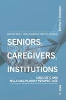 Seniors, foreign caregivers, families, institutions : Linguistic and multidisciplinary perspectives-9788869773716