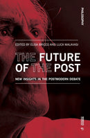 The Future of the Post : New Insights in the Postmodern Debate-9788869773761
