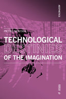 Technological Destinies of the Imagination-9788869773778