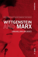 Wittgenstein and Marx : Language, Mind and Society-9788869773808