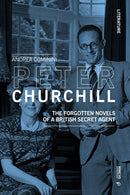 Peter Churchill : The forgotten novels of a British secret agent-9788869773983