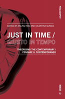 Just in Time / Giusto in tempo : Theorising the Contemporary / Pensare il contemporaneo-9788869774171