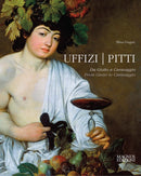 Uffizi - Pitti : Frpm Gotto to Caravaggio-9788870572803