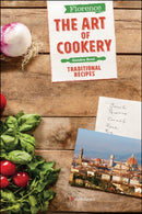 Florence The Art of Cookery : Traditional recipes-9788874612581