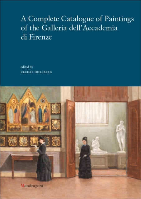 A Complete Catalogue of Paintings of the Galleria dell'Accademia di Firenze-9788874616817