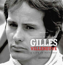 Gilles Villeneuve : Immagini di una Vita / A Life in Pictures-9788879116107