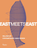 East Meets East? : William Lim: The Essence of Asian Design-9788891833211