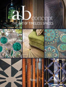 The Art of Timeless Spaces : AB Concept-9788891837486