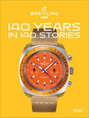 Breitling 140 Years 140 Storie : Written by Breitling-9788891841773