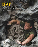 Dylan Lewis : Unearthing the Wilderness Within-9788891845092