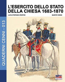 L'esercito dello stato della Chiesa 1683-1870-9788893272360