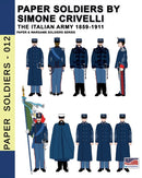 Paper Soldiers by Simone Crivelli - The Italian army 1859-1911-9788893278492