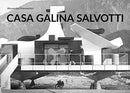 Time and Architecture : Casa Galina by Giovanni Leo Salvotti-9788898774500