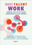 Make Talent Work : Unravel the 6 B's of Talent Management in Your Company-9789020979015