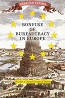 Bonfire of Bureaucracy in Europe: Plea for a United States of Europe-9789020990935