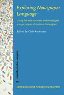 Exploring Newspaper Language : Using the web to create and investigate a large corpus of modern Norwegian-9789027203540