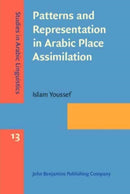 Patterns and Representation in Arabic Place Assimilation-9789027214225
