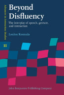 Beyond Disfluency : The interplay of speech, gesture, and interaction-9789027214508