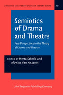 Semiotics of Drama and Theatre : New Perspectives in the Theory of Drama and Theatre-9789027215130