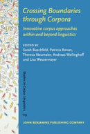 Crossing Boundaries through Corpora : Innovative corpus approaches within and beyond linguistics-9789027215949