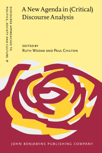 A New Agenda in (Critical) Discourse Analysis : Theory, methodology and interdisciplinarity-9789027227157