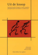 Uit de Knoop : Rationeel-Emotieve Therapie En Andere Cognitieve Gedragstherapieen Bij Kinderen En Adolescenten-9789031336975