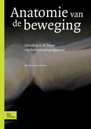 Anatomie Van de Beweging : Inleiding in de Bouw Van Het Bewegingsapparaat-9789031345083
