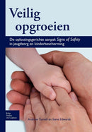 Veilig Opgroeien : de Oplossingsgerichte Aanpak Signs of Safety in Jeugdzorg En Kinderbescherming-9789031361564