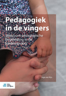 Pedagogiek in de Vingers : Werkboek Pedagogische Begeleiding in de Kinderopvang-9789036824347
