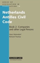 Netherlands Antilles Civil Code : Book 2. Companies and other Legal Persons-9789041123206