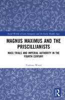 Magnus Maximus and the Priscillianists