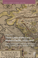 Three Cities of the Early Modern Pacific, 1550–1640
