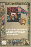 Trans and Genderqueer Subjects in Medieval Hagiography