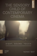 The Sensory Child of Contemporary Cinema : Sight, Sound, Touch-9789048562336